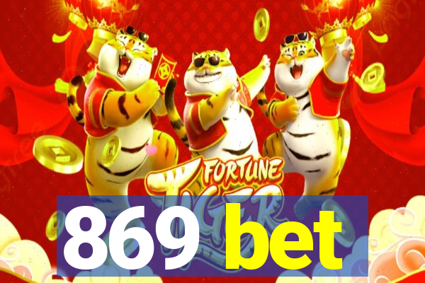 869 bet